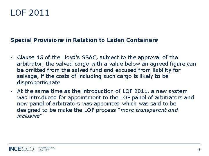 LOF 2011 Special Provisions in Relation to Laden Containers • Clause 15 of the