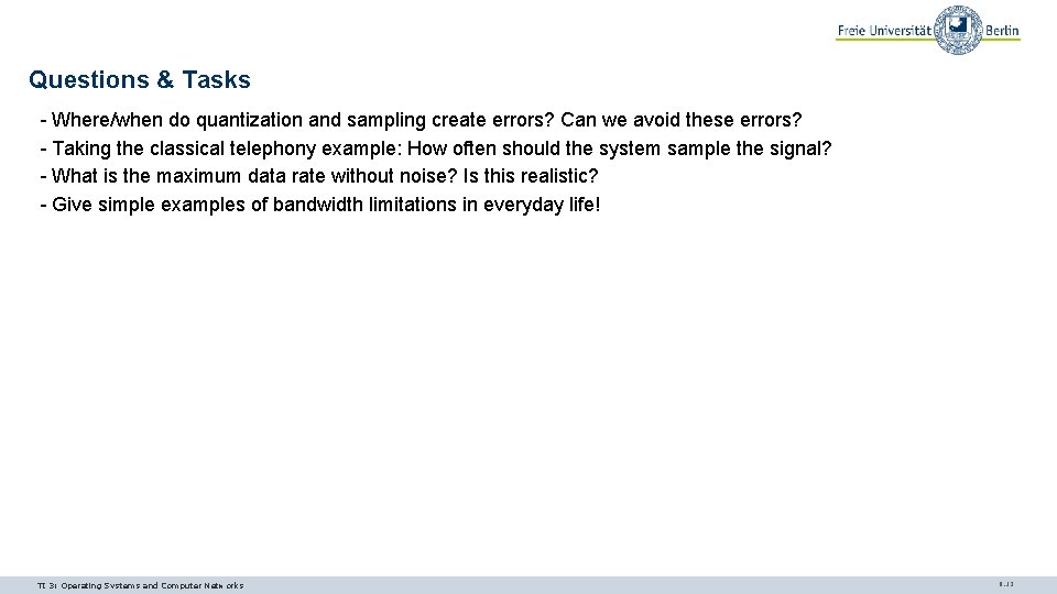 Questions & Tasks - Where/when do quantization and sampling create errors? Can we avoid Questions & Tasks - Where/when do quantization and sampling create errors? Can we avoid