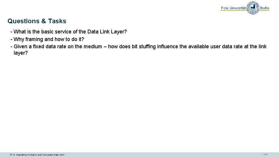 Questions & Tasks - What is the basic service of the Data Link Layer? Questions & Tasks - What is the basic service of the Data Link Layer?