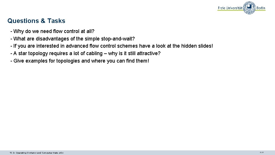 Questions & Tasks - Why do we need flow control at all? - What Questions & Tasks - Why do we need flow control at all? - What