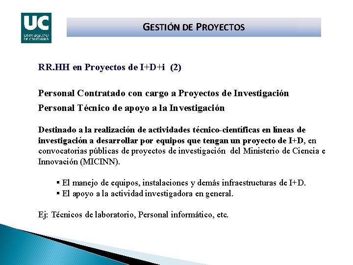 GESTIÓN DE PROYECTOS RR. HH en Proyectos de I+D+i (2) Personal Contratado con cargo