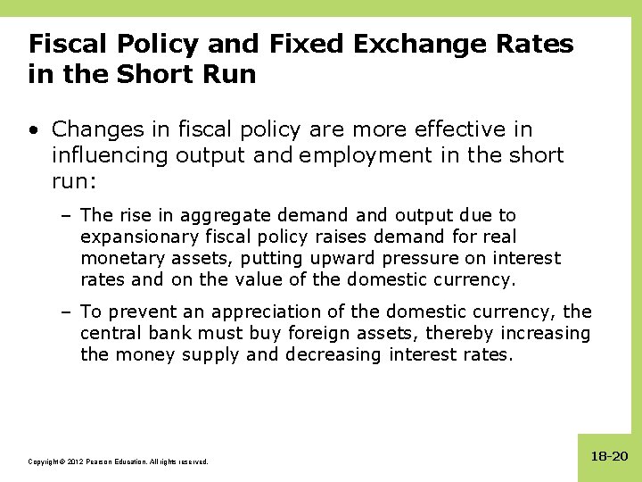 Fiscal Policy and Fixed Exchange Rates in the Short Run • Changes in fiscal