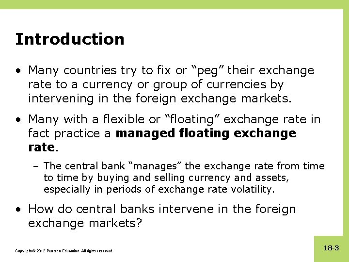 Introduction • Many countries try to fix or “peg” their exchange rate to a