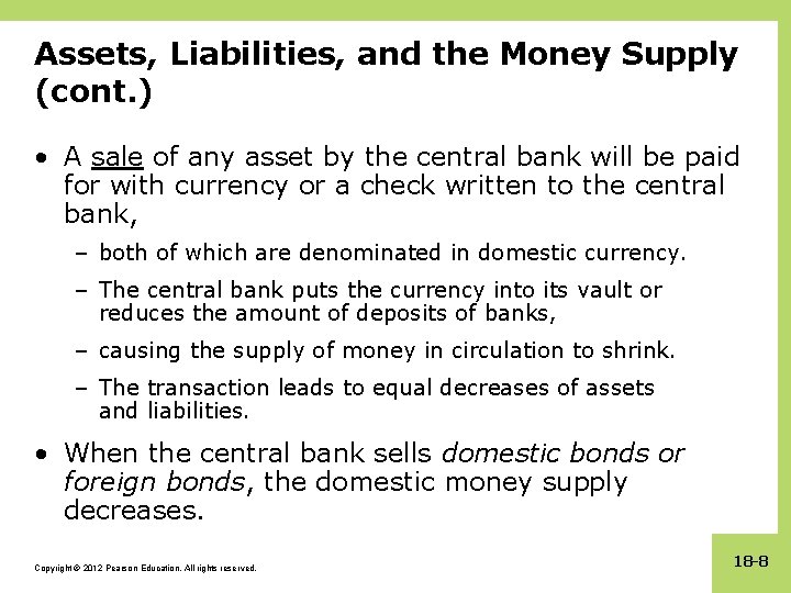 Assets, Liabilities, and the Money Supply (cont. ) • A sale of any asset