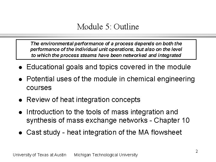 Module 5: Outline The environmental performance of a process depends on both the performance