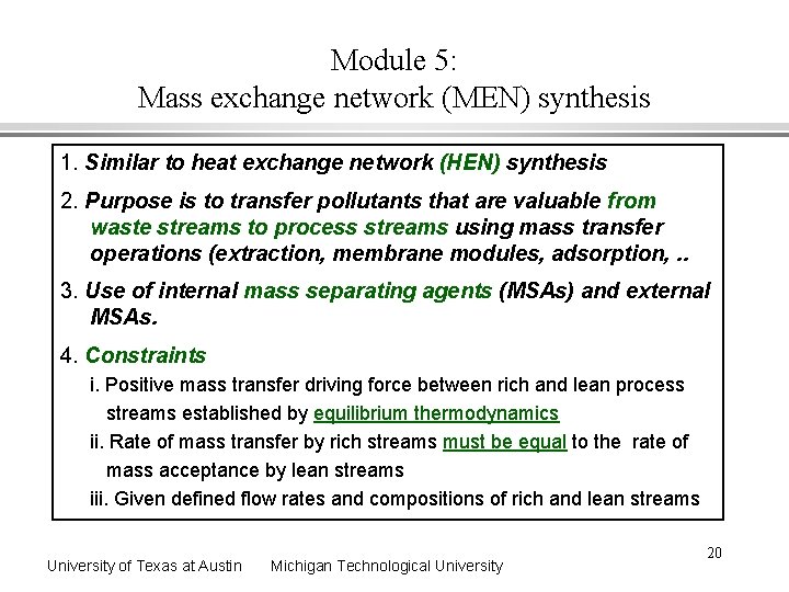 Module 5: Mass exchange network (MEN) synthesis 1. Similar to heat exchange network (HEN)