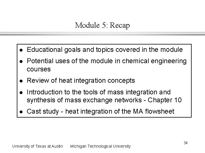 Module 5: Recap l Educational goals and topics covered in the module l Potential