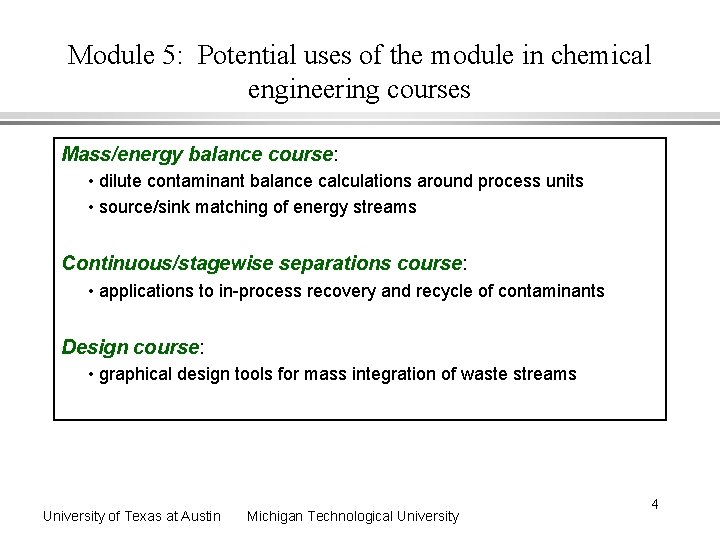 Module 5: Potential uses of the module in chemical engineering courses Mass/energy balance course: