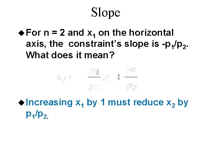 Slope u For n = 2 and x 1 on the horizontal axis, the