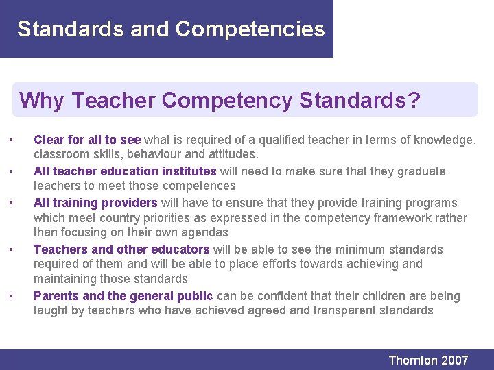 Standards and Competencies Why Teacher Competency Standards? • • • Clear for all to Standards and Competencies Why Teacher Competency Standards? • • • Clear for all to