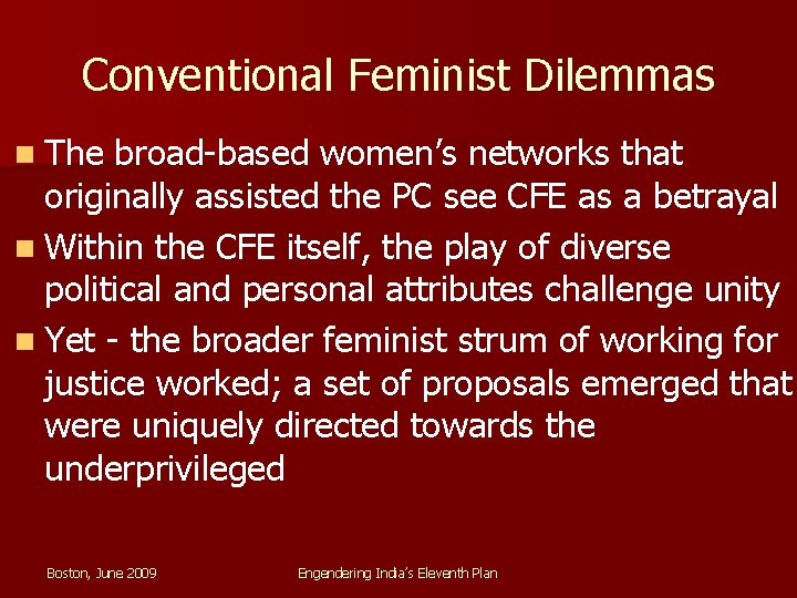 Conventional Feminist Dilemmas n The broad-based women’s networks that originally assisted the PC see