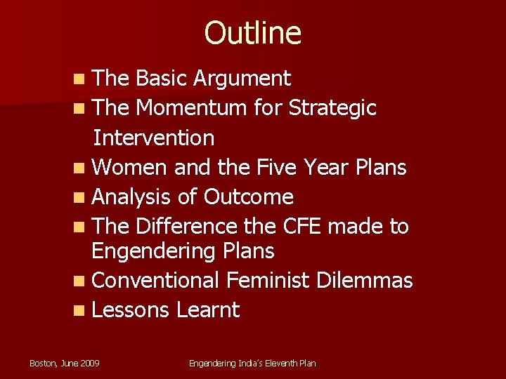 Outline n The Basic Argument n The Momentum for Strategic Intervention n Women and