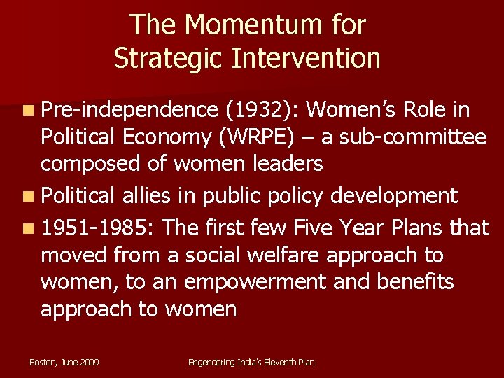 The Momentum for Strategic Intervention n Pre-independence (1932): Women’s Role in Political Economy (WRPE)