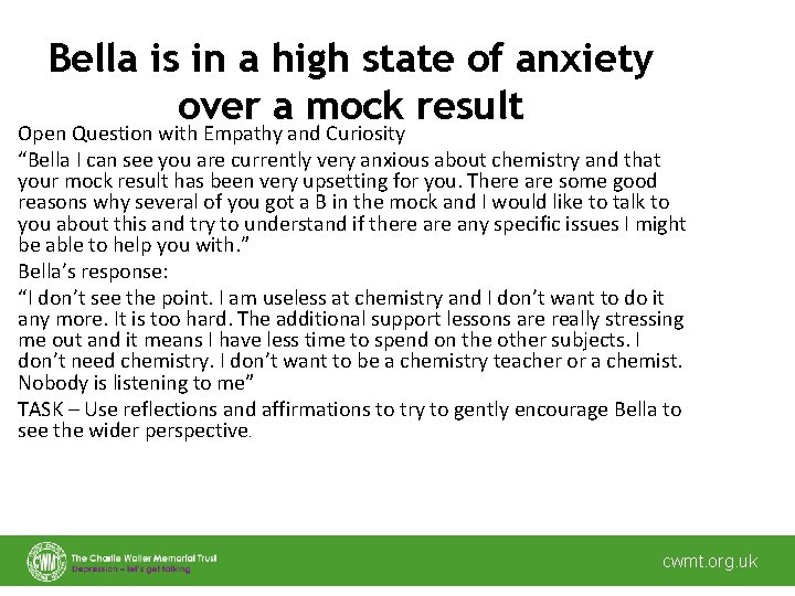 Bella is in a high state of anxiety over a mock result Open Question