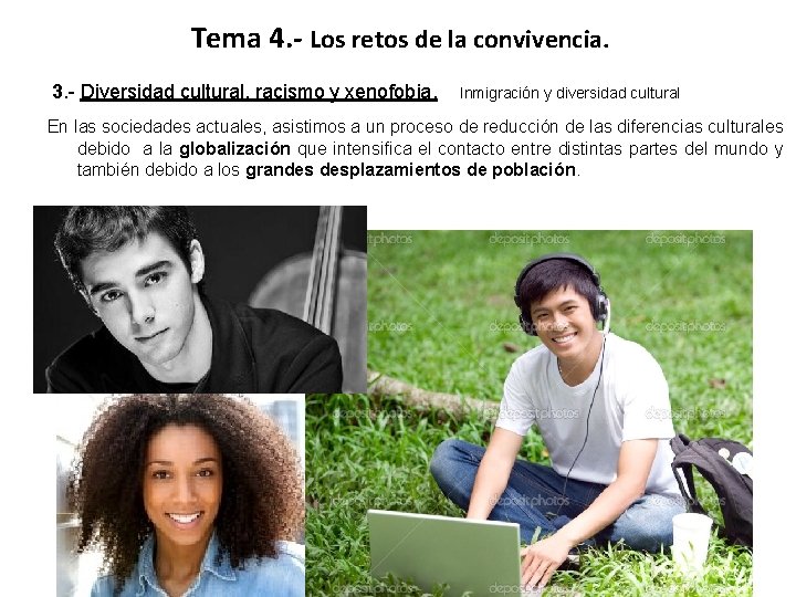 Tema 4. - Los retos de la convivencia. 3. - Diversidad cultural, racismo y Tema 4. - Los retos de la convivencia. 3. - Diversidad cultural, racismo y