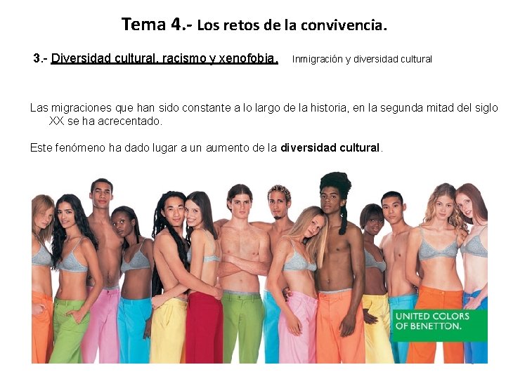 Tema 4. - Los retos de la convivencia. 3. - Diversidad cultural, racismo y Tema 4. - Los retos de la convivencia. 3. - Diversidad cultural, racismo y
