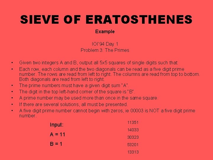SIEVE OF ERATOSTHENES Example IOI’ 94 Day 1 Problem 3: The Primes • •