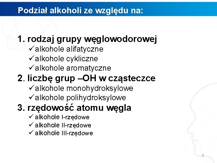 Podział alkoholi ze względu na: 1. rodzaj grupy węglowodorowej ü alkohole alifatyczne ü alkohole