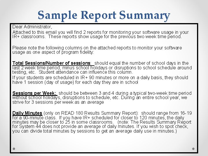 Sample Report Summary Dear Administrator, Attached to this email you will find 2 reports