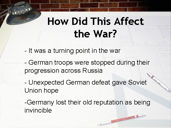 How Did This Affect the War? - It was a turning point in the