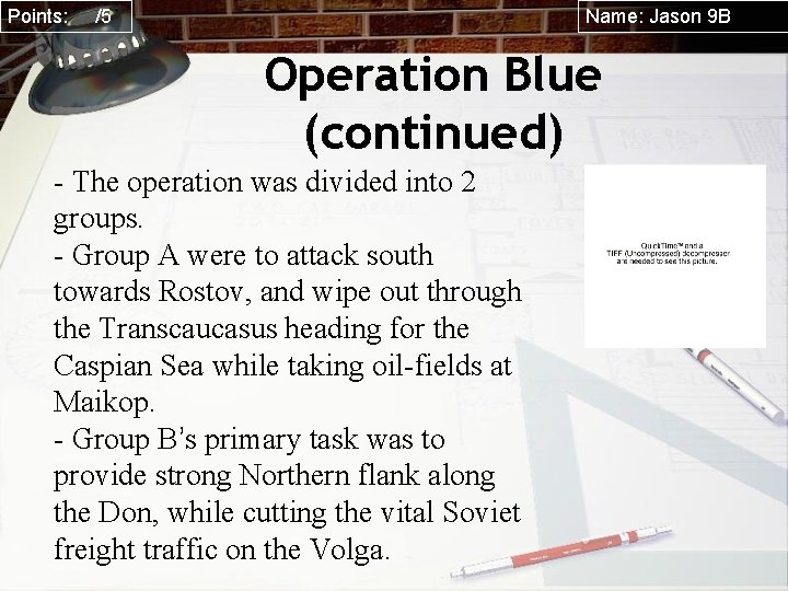 Points: /5 Name: Jason 9 B Operation Blue (continued) - The operation was divided