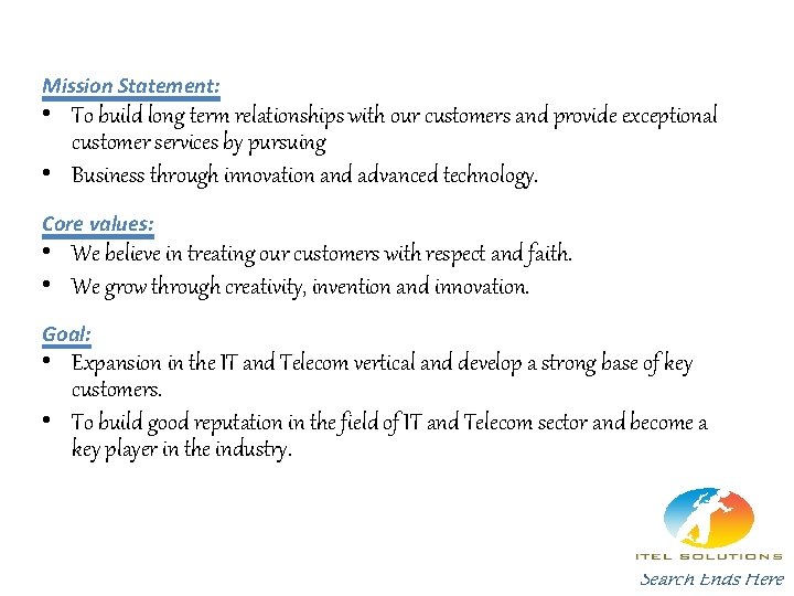 Mission Statement: • To build long term relationships with our customers and provide exceptional Mission Statement: • To build long term relationships with our customers and provide exceptional