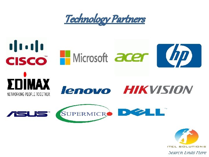 Technology Partners Search Ends Here Technology Partners Search Ends Here