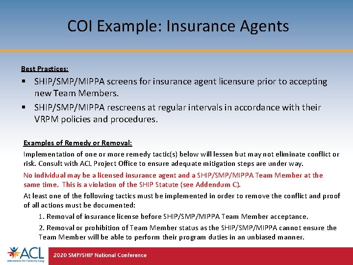 COI Example: Insurance Agents Best Practices: § SHIP/SMP/MIPPA screens for insurance agent licensure prior