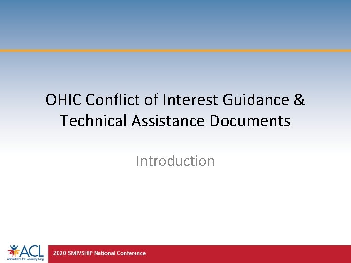 OHIC Conflict of Interest Guidance & Technical Assistance Documents Introduction 