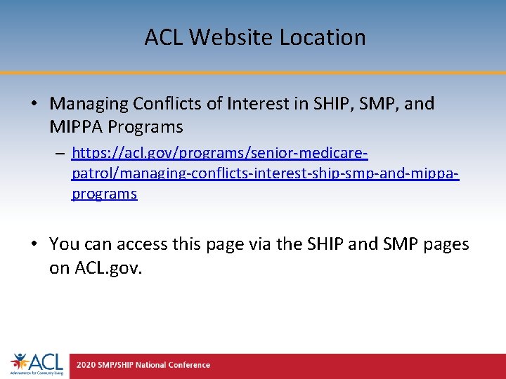 ACL Website Location • Managing Conflicts of Interest in SHIP, SMP, and MIPPA Programs