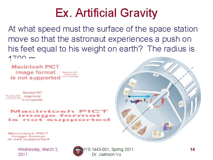 Ex. Artificial Gravity At what speed must the surface of the space station move