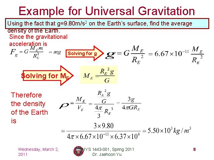 Example for Universal Gravitation Using the fact that g=9. 80 m/s 2 on the