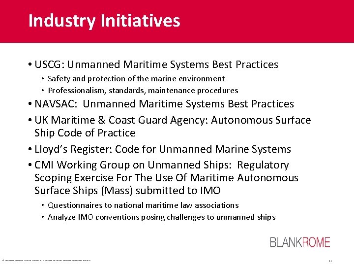 Industry Initiatives • USCG: Unmanned Maritime Systems Best Practices • Safety and protection of