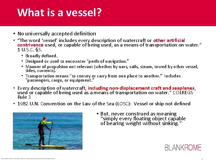 What is a vessel? • No universally accepted definition • “The word ‘vessel’ includes