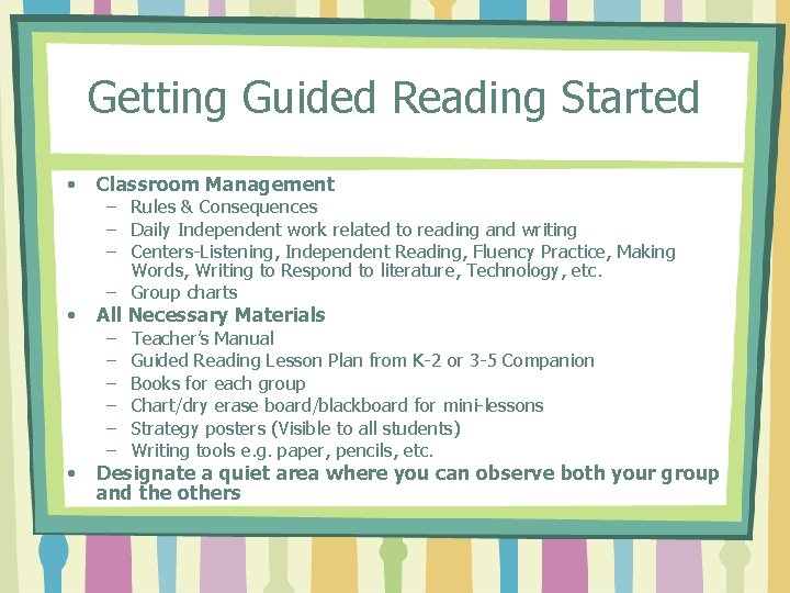 Getting Guided Reading Started • • • Classroom Management – Rules & Consequences –