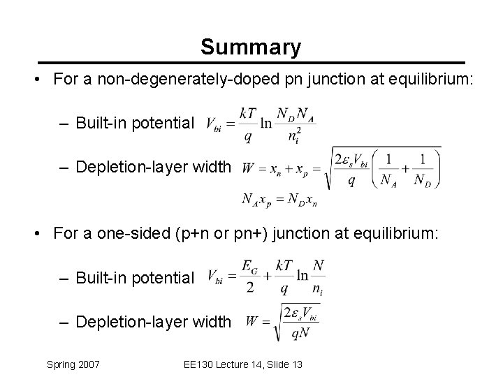 Summary • For a non-degenerately-doped pn junction at equilibrium: – Built-in potential – Depletion-layer