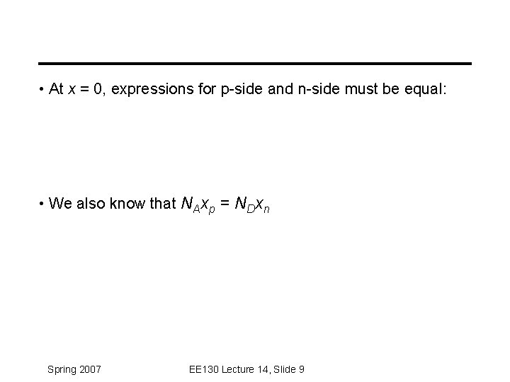  • At x = 0, expressions for p-side and n-side must be equal: