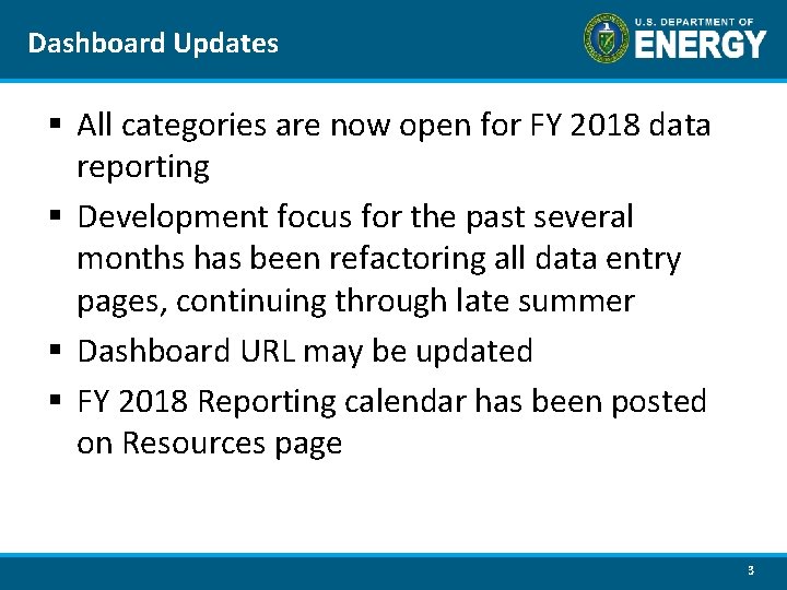 Dashboard Updates § All categories are now open for FY 2018 data reporting §