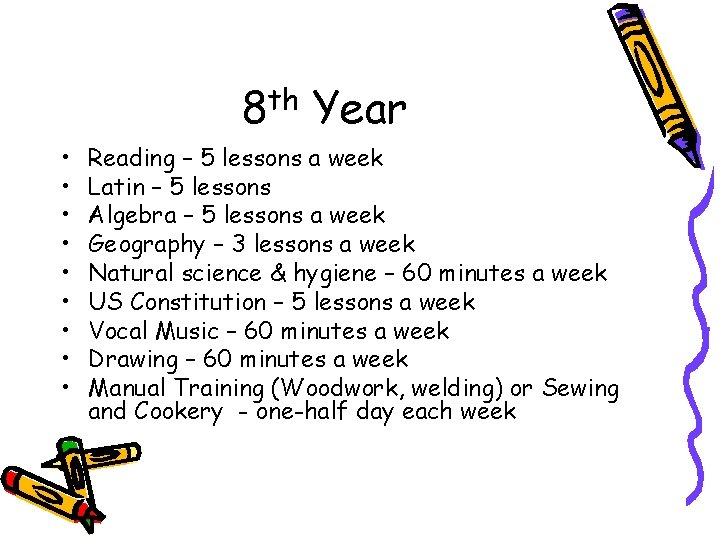 8 th Year • • • Reading – 5 lessons a week Latin –