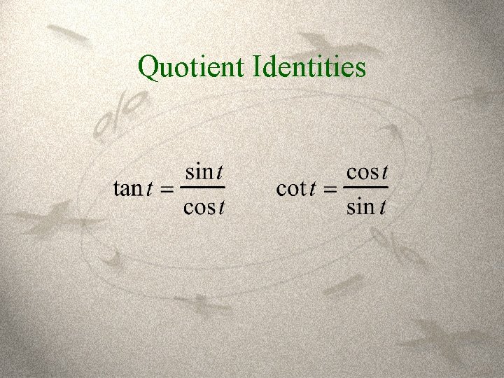 Quotient Identities 