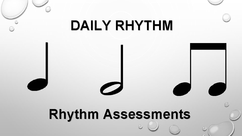 DAILY RHYTHM Rhythm Assessments 