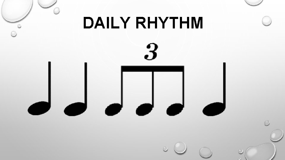 DAILY RHYTHM 