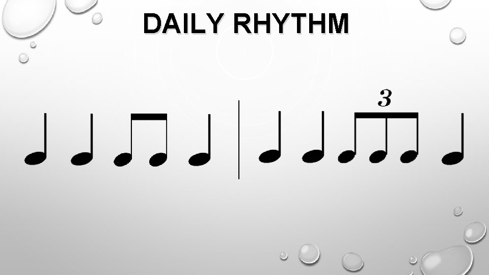 DAILY RHYTHM 