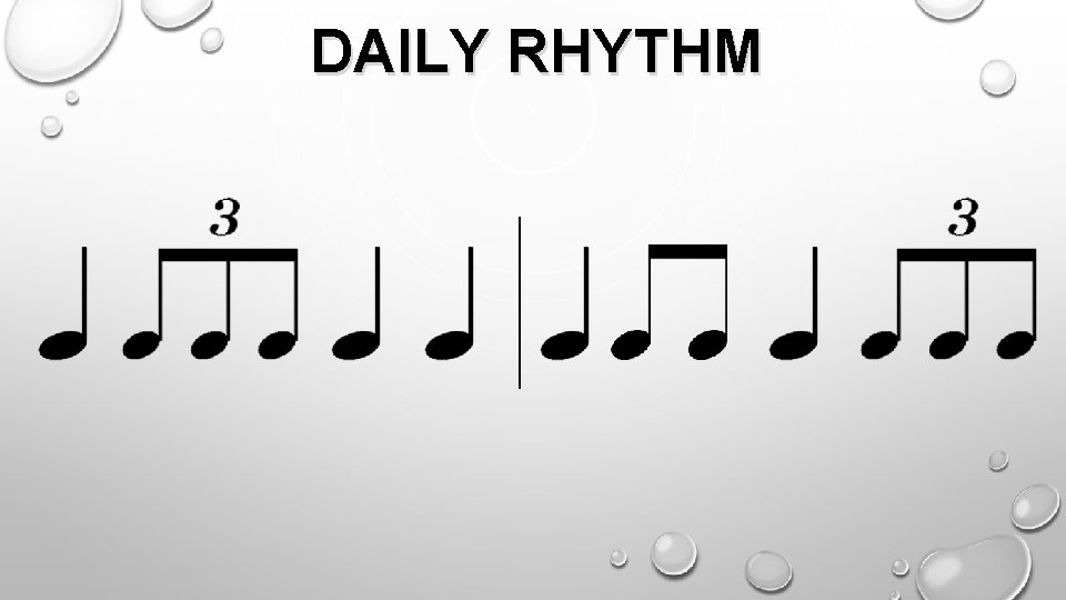 DAILY RHYTHM 