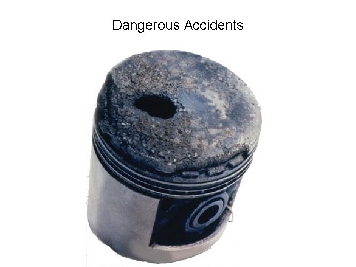 Dangerous Accidents Dangerous Accidents