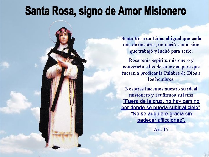 Santa Rosa de Lima, al igual que cada una de nosotras, no nació santa,