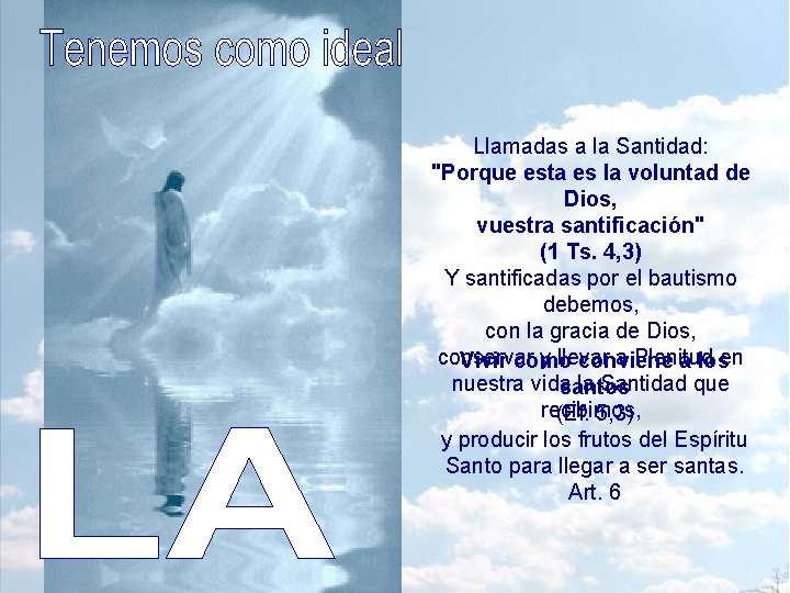 Llamadas a la Santidad: "Porque esta es la voluntad de Dios, vuestra santificación" (1