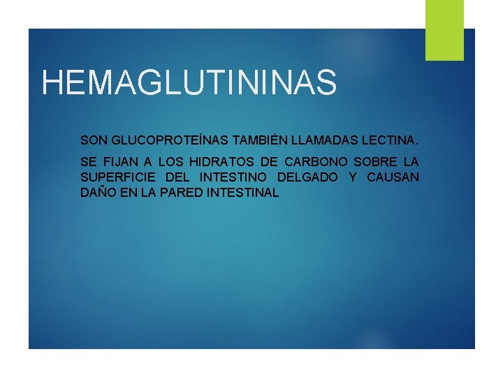 HEMAGLUTININAS SON GLUCOPROTEÍNAS TAMBIÉN LLAMADAS LECTINA. SE FIJAN A LOS HIDRATOS DE CARBONO SOBRE HEMAGLUTININAS SON GLUCOPROTEÍNAS TAMBIÉN LLAMADAS LECTINA. SE FIJAN A LOS HIDRATOS DE CARBONO SOBRE