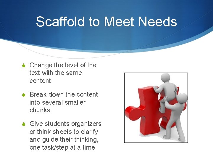 Scaffold to Meet Needs S Change the level of the text with the same