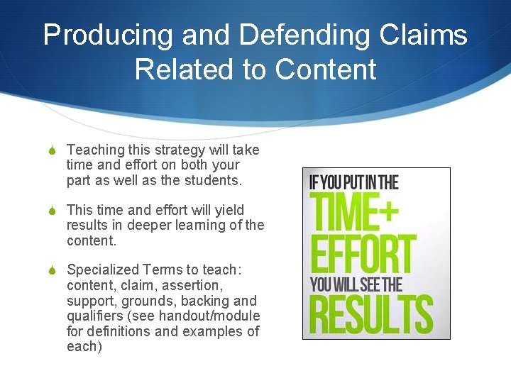 Producing and Defending Claims Related to Content S Teaching this strategy will take time